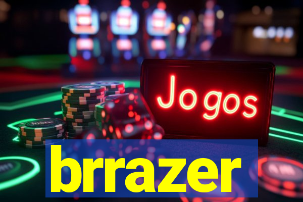 brrazer