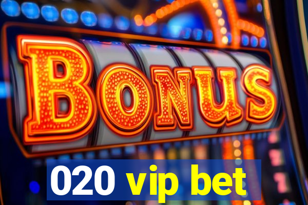 020 vip bet