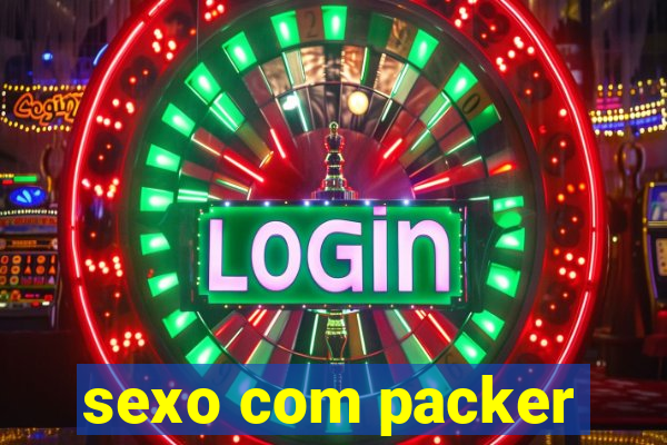 sexo com packer