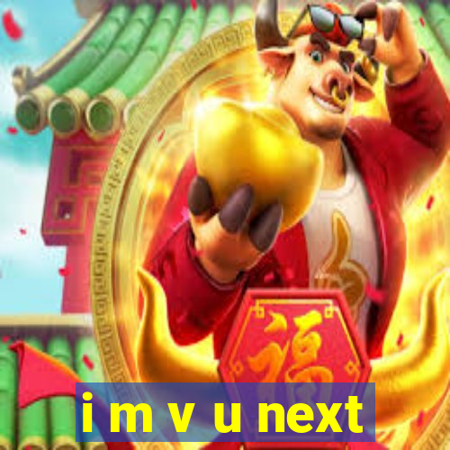 i m v u next