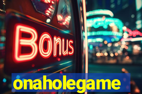 onaholegame