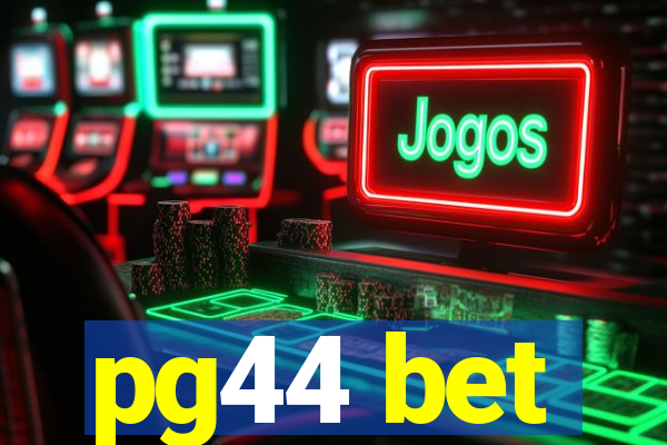 pg44 bet