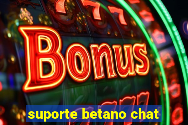 suporte betano chat