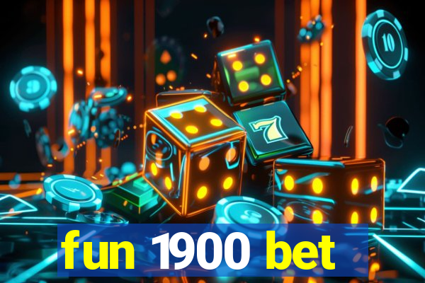 fun 1900 bet