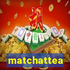 matchattea