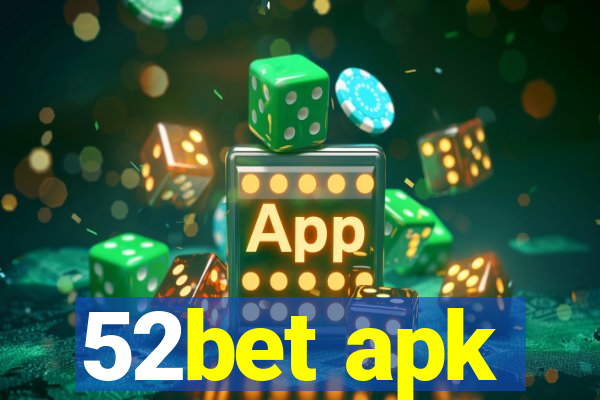 52bet apk