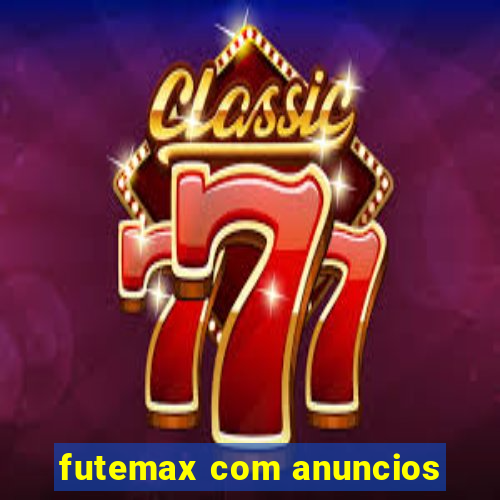 futemax com anuncios
