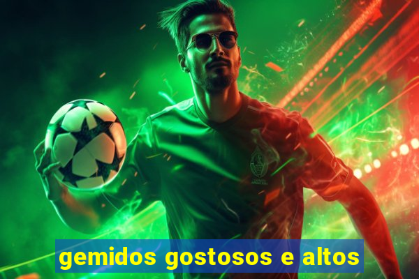 gemidos gostosos e altos