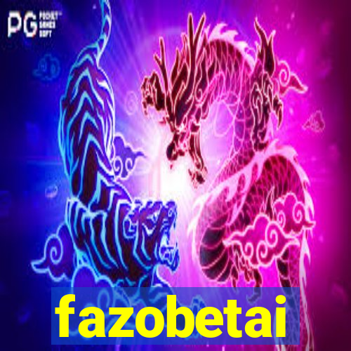fazobetai