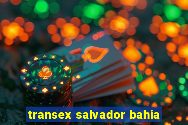 transex salvador bahia
