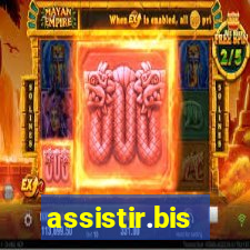 assistir.bis