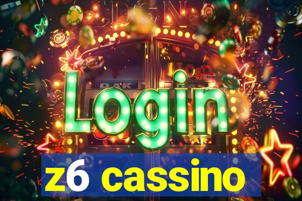 z6 cassino