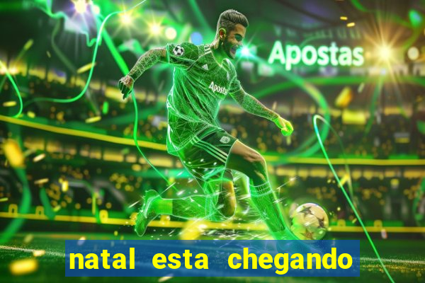 natal esta chegando plim plim