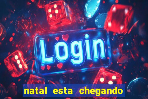 natal esta chegando plim plim