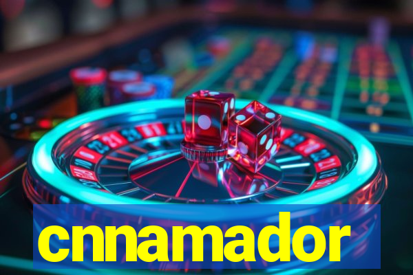 cnnamador