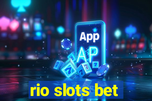rio slots bet