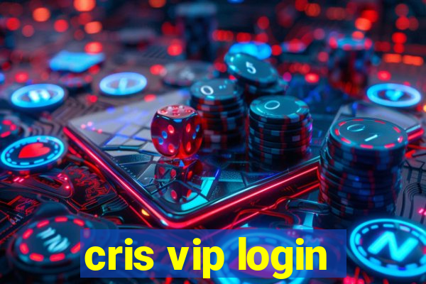 cris vip login