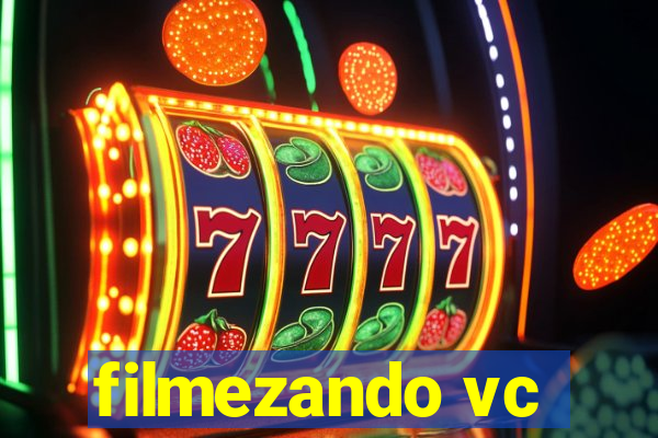 filmezando vc