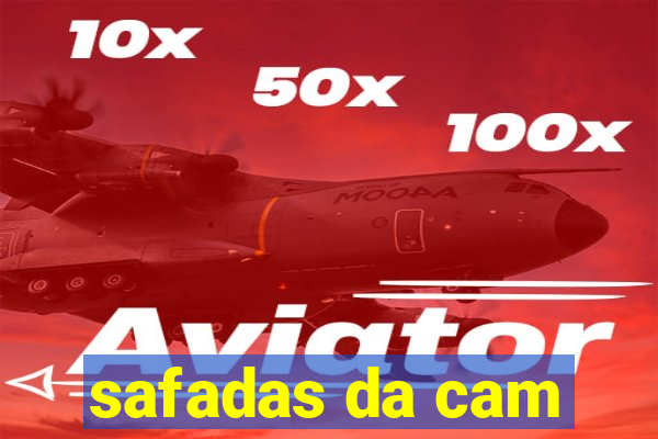 safadas da cam