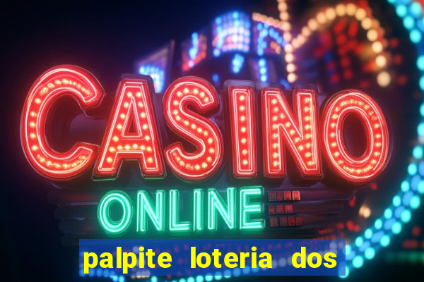 palpite loteria dos sonhos de hoje