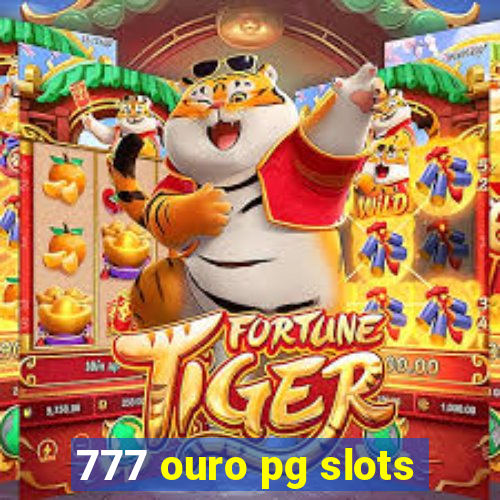 777 ouro pg slots