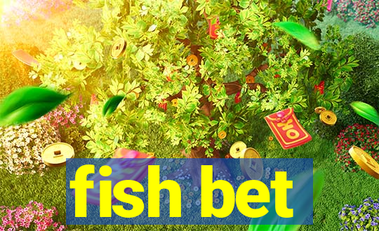 fish bet
