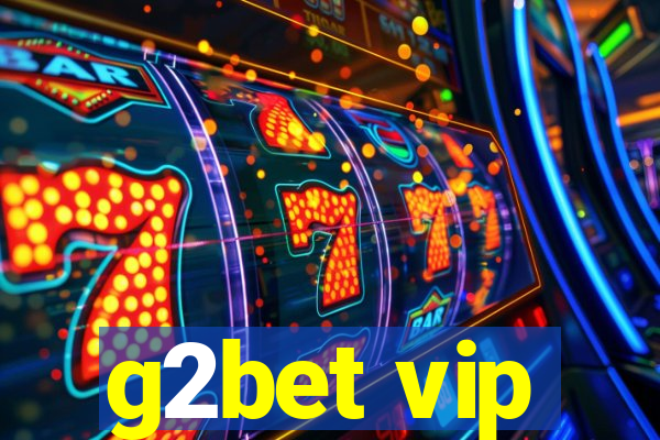 g2bet vip