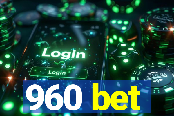960 bet