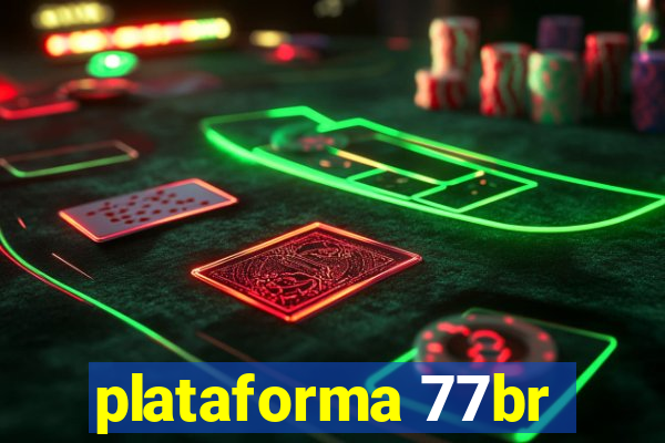 plataforma 77br