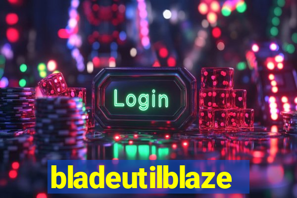 bladeutilblaze