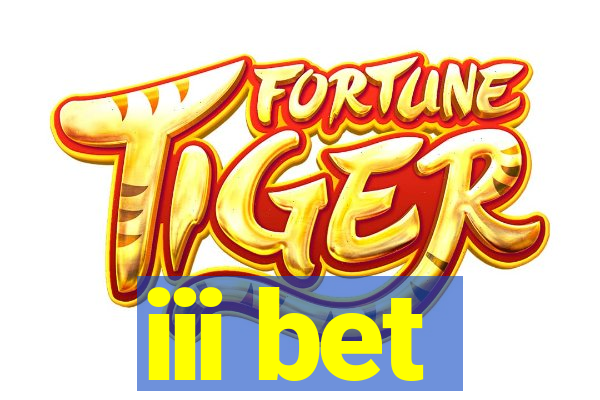 iii bet
