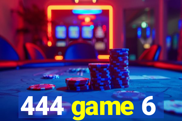 444 game 6