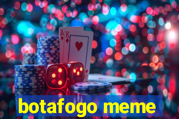 botafogo meme