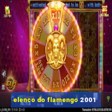 elenco do flamengo 2001