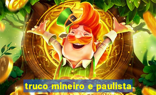 truco mineiro e paulista