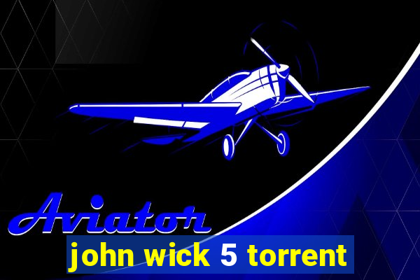 john wick 5 torrent