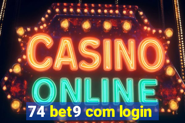 74 bet9 com login
