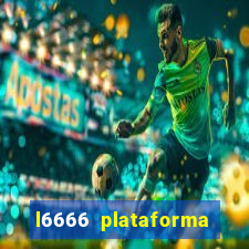 l6666 plataforma paga mesmo