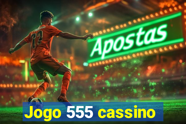 Jogo 555 cassino