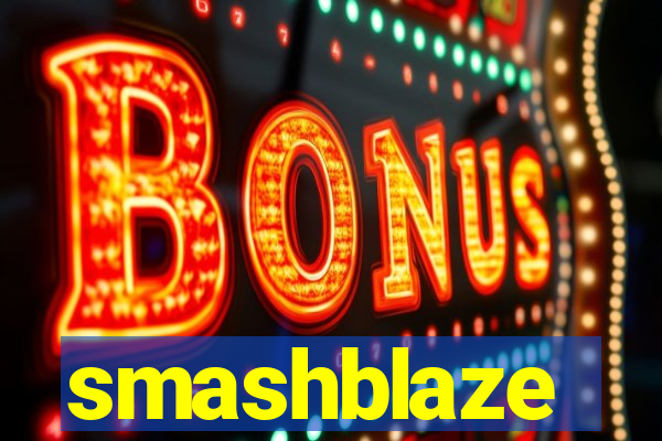 smashblaze