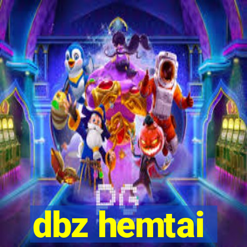 dbz hemtai