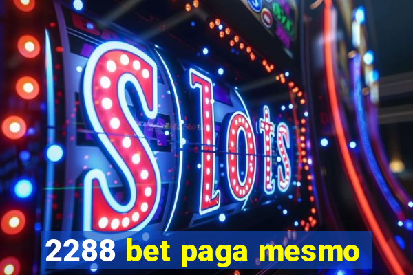 2288 bet paga mesmo
