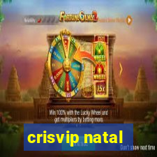 crisvip natal