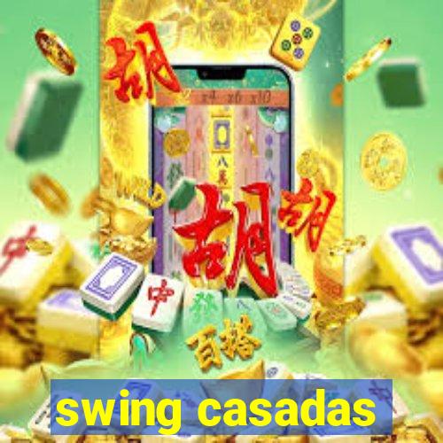 swing casadas