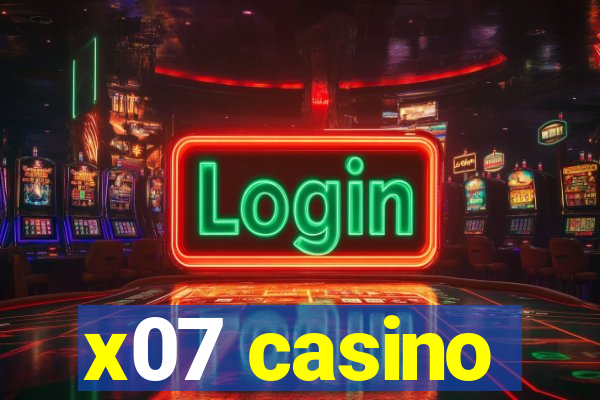 x07 casino