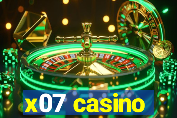 x07 casino