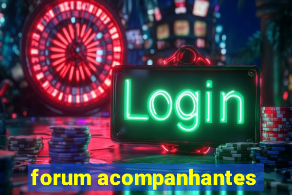 forum acompanhantes