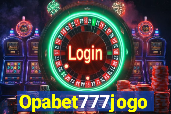 Opabet777jogo