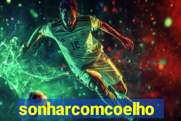 sonharcomcoelho