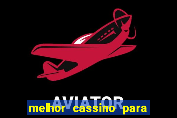 melhor cassino para jogar fortune tiger